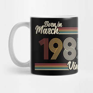 Vintage Born in March 1985 Mug